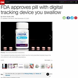 FDA approves pill with a digital tracking device you swallow - CNN