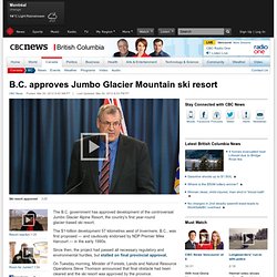 B.C. approves Jumbo Glacier Mountain ski resort - British Columbia