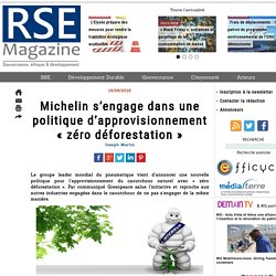 Michelin s’engage dans une politique d’approvisionnement « zéro déforestation »