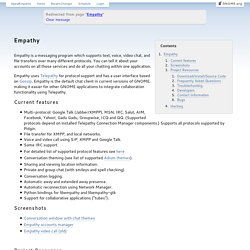 You can tell it about your accounts on all those services and do all your chatting within one application. Empathy uses Telepathy for protocol support and 