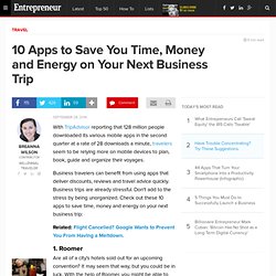 10 Apps to Save You Time, Money and Energy on Your Next Business Trip