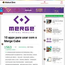 10 apps para usar com o Merge Cube – MakerZine