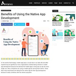 Appsinvo : Benefits of Using the Native App Development