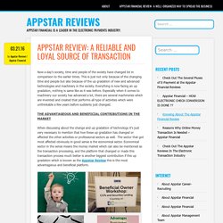 APPSTAR REVIEW: A RELIABLE AND LOYAL SOURCE OF TRANSACTION