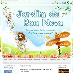 Jardim da Boa Nova: Aprendendo com as Parábolas - Parábola do Filho Pródigo