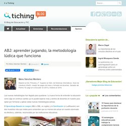 ABJ: aprender jugando, la metodología lúdica que funciona