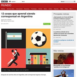 BBC "12 cosas que aprendí de Argentina siendo corresponsal"