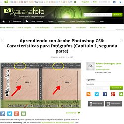 Aprendiendo con Adobe Photoshop CS6: Características para fotógrafos (Capítulo 1, segunda parte)