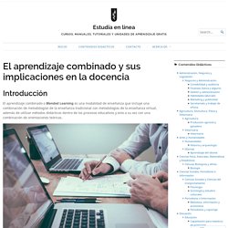 El aprendizaje combinado y sus implicaciones en la docencia – Estudia en línea