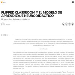 FLIPPED CLASSROOM Y EL MODELO DE APRENDIZAJE NEURODIDÁCTICO