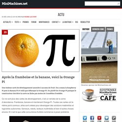 Après la framboise et la banane, voici la Orange Pi