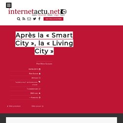 Après la « Smart City », la « Living City »