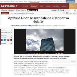 Sociétés : Après le Libor, le scandale de l'Euribor va éclater