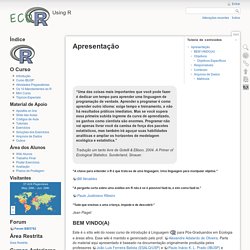 Apresentação [Uso da Linguagem R para Análises de dados Ecológicos]