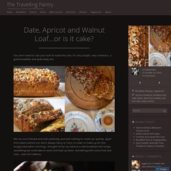 Date, Apricot and Walnut Loaf…or is it cake?