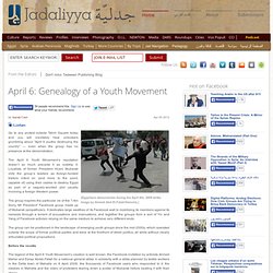 April 6: Genealogy of a Youth Movement