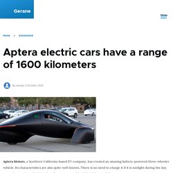 Aptera electric cars have a range of 1600 kilometers