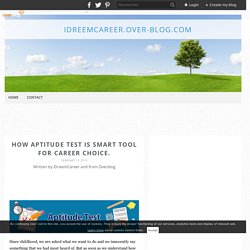 How aptitude test is smart tool for career choice. - idreemcareer.over-blog.com