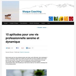 10 aptitudes pour une vie professionnelle sereine et dynamique