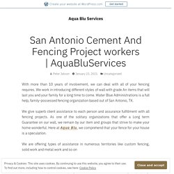 San Antonio Cement And Fencing Project workers