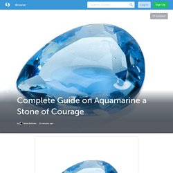 Complete Guide on Aquamarine a Stone of Courage (with images) · neharathore