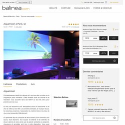 Aquamoon à Paris - Réservez votre soin avec Balinea.com