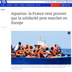 Aquarius: la France veut prouver que la solidarité peut marcher en Europe