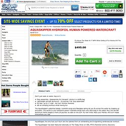 Aquaskipper ® Hydrofoil Human Powered Water Scooter for SALE «