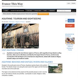 Aquitaine France - Travel Guide, Places to Visit, Gites and Aquitaine Hotels