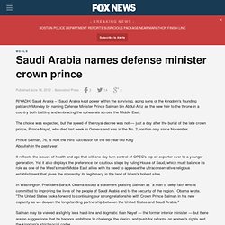 Saudi Arabia names defense minister crown prince