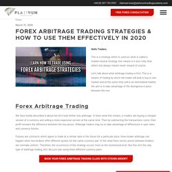 Learn how to trade using Forex Arbitrage Trading Strategies