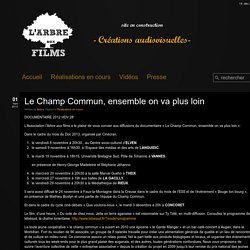 L'ARBRE AUX FILMS Le Champ Commun, ensemble on va plus loin - L'ARBRE AUX FILMS