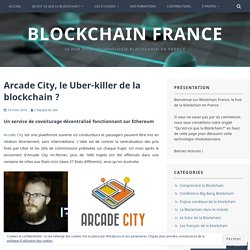 Arcade City, le Uber-killer de la blockchain ? – Blockchain France