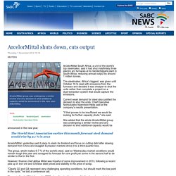 ArcelorMittal shuts down, cuts output:Thursday 1 November 2012
