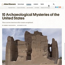 10 Archaeological Mysteries of the United States