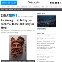 Archaeologists in Turkey Unearth 2,400-Year-Old Dionysus Mask