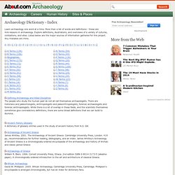 Archaeology Dictionary and Encyclopedia - Glossary of Archaeology Terms