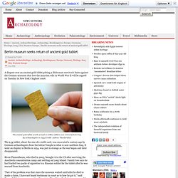 Berlin museum seeks return of ancient gold tablet