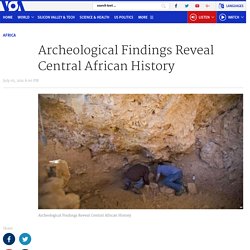 Archeological Findings Reveal Central African History