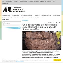 Une découverte archéologique exceptionnelle sur la plage de Soulac-sur-Mer
