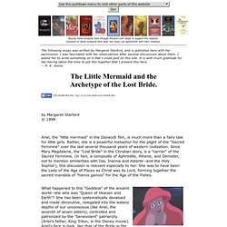 THE "LITTLE MERMAID" AND THE ARCHETYPE OF THE LOST "BRIDE" by Margaret Starbird