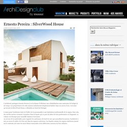Ernesto Pereira : SilverWood House