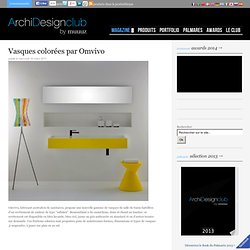 Vasques colorées par Omvivo - MUUUZ - Architecture & Design