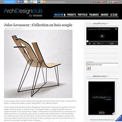 Jules Levasseur : Collection en bois souple