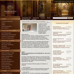 Archidiecezja Poznańska - Nowa parafia w archidiecezji poznańskiej