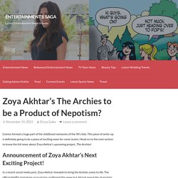Zoya Akhtar's The Archies to be a Product of Nepotism?
