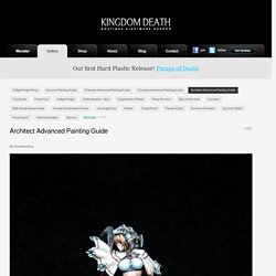 Architect Advanced Painting Guide - Kingdom Death