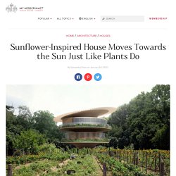 Architect Designs a Sunflower House Where ‘Form Follows Nature’