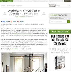 Architect Visit: Workstead in Cobble Hill