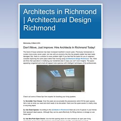 Architectural Design Richmond: Don’t Move, Just Improve: Hire Architects In Richmond Today!